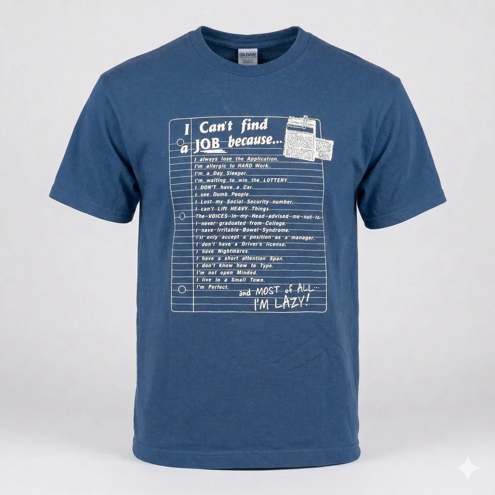 I Cant Find A Job Humor Graphic T Shirt Mens Large Blue Y2K Slacker Lazy